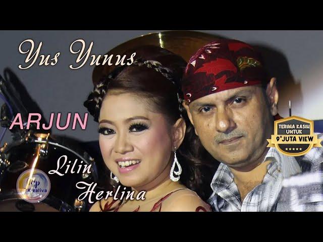 Yus Yunus Feat Lilin Herlina - Arjun  ( Official Music Video )