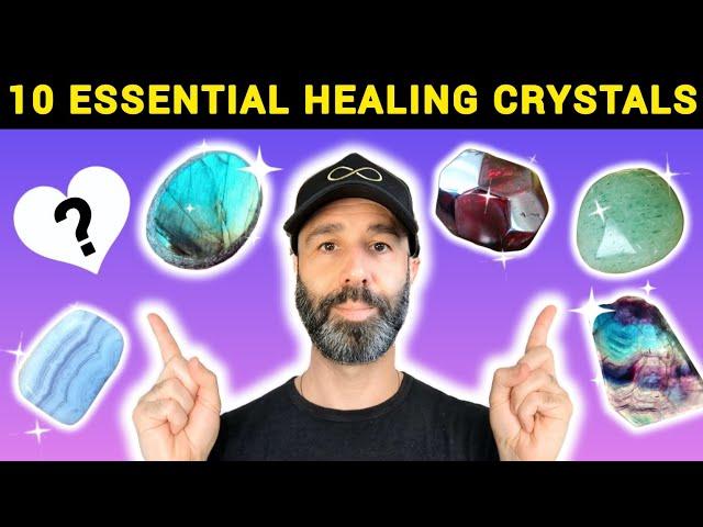 10 Healing Crystals EVERYONE Must Have (and WHY)