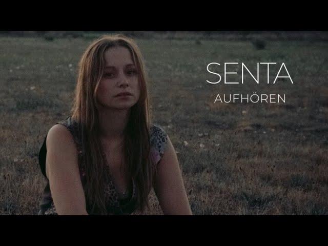 Senta - AUFHÖREN (Offizielles Video)