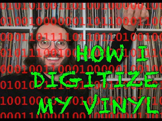 How I digitize my vinyl