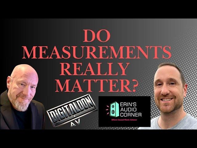 Do Audio Measurements Really Matter?