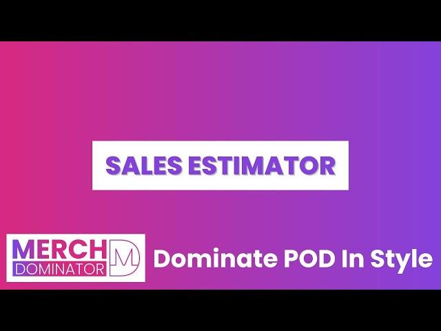 Merch By Amazon & KDP Sales Estimator For Niche Validation - Merch Dominator