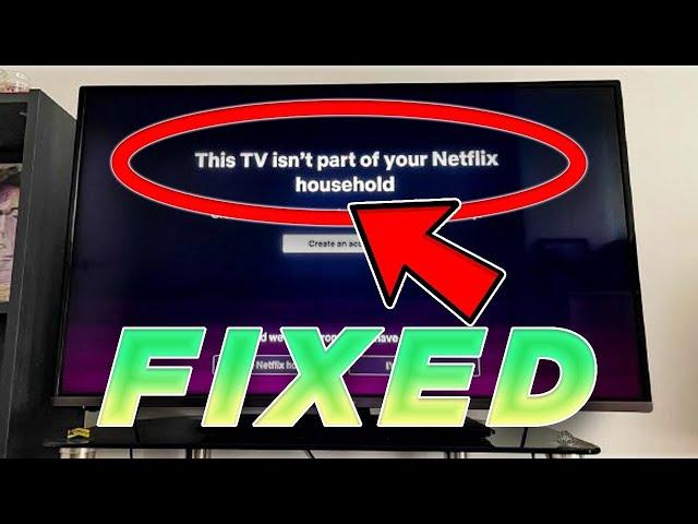 [FIXED] This TV Isn’t Part of Your Netflix Household