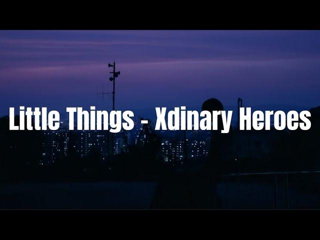 Xdinary Heroes - '어리고 부끄럽고 바보 같은 (Little Things)' Easy Lyrics