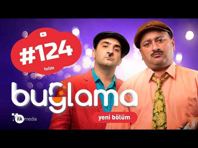 "Buğlama" #124 Yeni (05.03.2022)