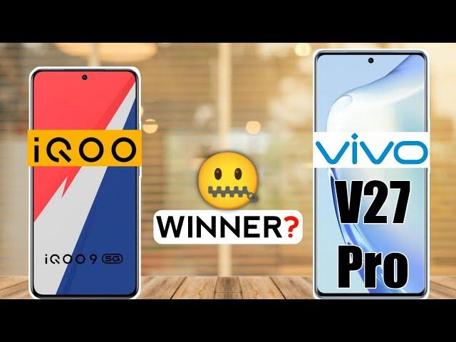 Vivo V27 Pro vs iQOO 9 :Winner 