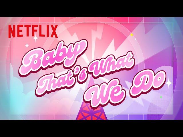 Baby, That's What We Do | Lyric Video | Netflix Anime