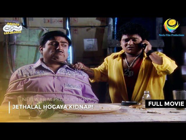 Jethalal Hogaya Kidnap! | FULL MOVIE |  Taarak Mehta Ka Ooltah Chashmah  Ep 14 to 15