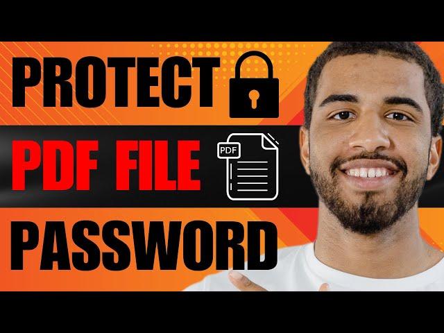 How to Protect PDF File With Password (2024)