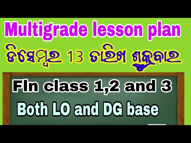 LO base ଓ DG base ର ଲେସନ ପ୍ଲାନ୍ Create FLN Lesson Plans for Class 1, 2, and 3 in Odia Language NOW!