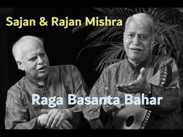 Raga Basanta Bahar - Sajan & Rajan Mishra