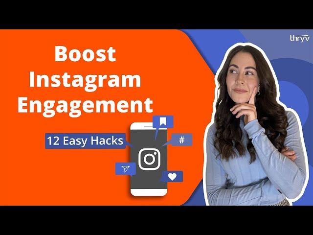 12 Hacks to Boost Instagram Engagement in 2022