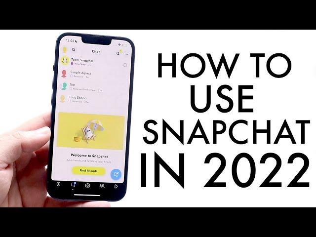 How To Use Snapchat! (Complete Beginners Guide) (2022)