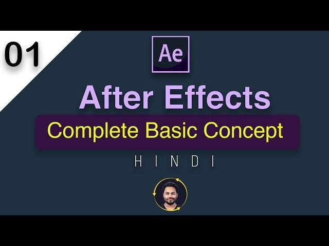 After Effects Tutorial in Hindi | Complete Basic Concept for Beginners  - 01