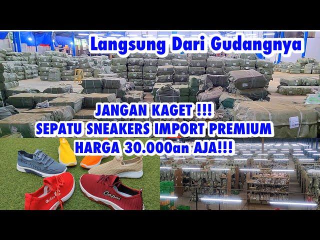 GUDANG SEPATU IMPORT PREMIUM HARGA 30rb AJA || COCOK DIJUAL LAGI