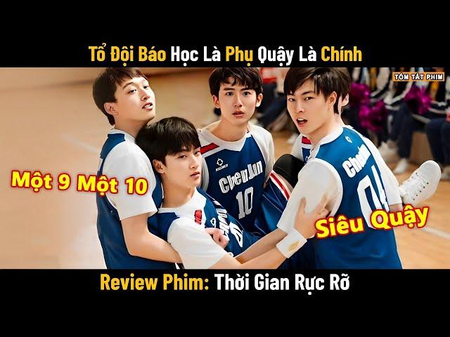 Review Phim: Tổ Đội Báo Học Là Phụ Quậy Là Chính | Bản Full 1-32 | Thời Gian Rực Rỡ