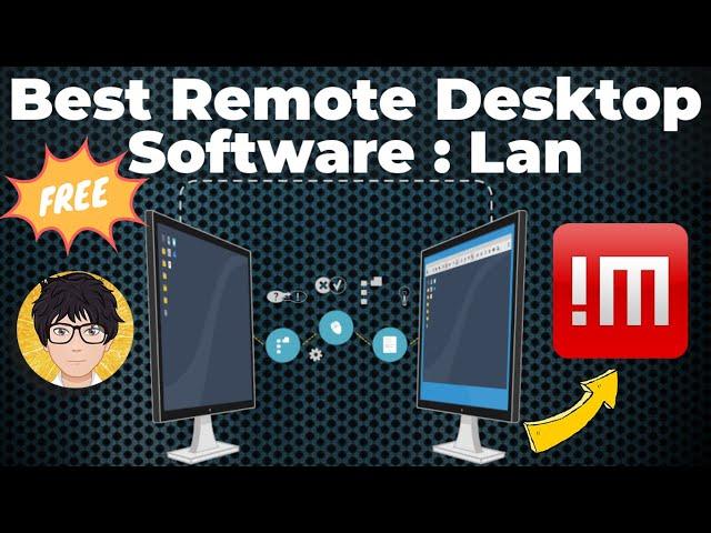 Best Remote Desktop software for Lan | Free 