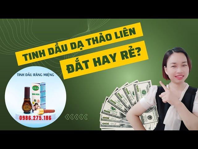 Tinh dầu Dạ Thảo Liên ĐẮT hay RẺ? 0986275186 - Cao Yến