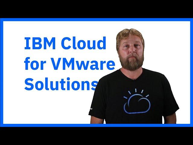 Intro to IBM Cloud for VMware Solutions