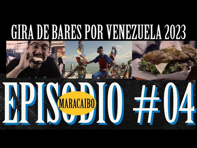 Gira de Bares EP #04: MARACAIBO