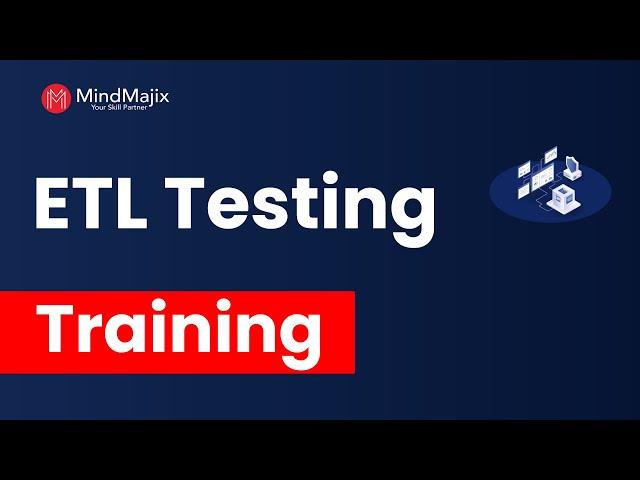 ETL Testing Training | ETL Testing Certification Online Course [What Is ETL Testing] - MindMajix