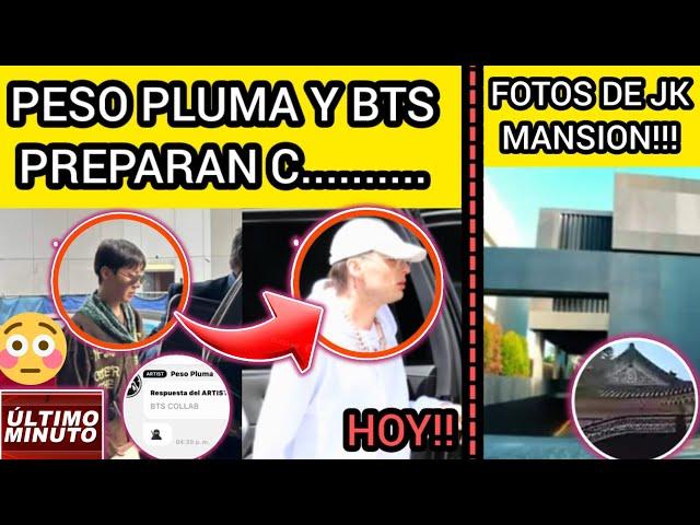 EXCLUSIVAFILTRAN Q BTS Y PESO PLUMA PREPARAN C..?FOTOS DE JK MANSIONnoticiasdebtsrecientes