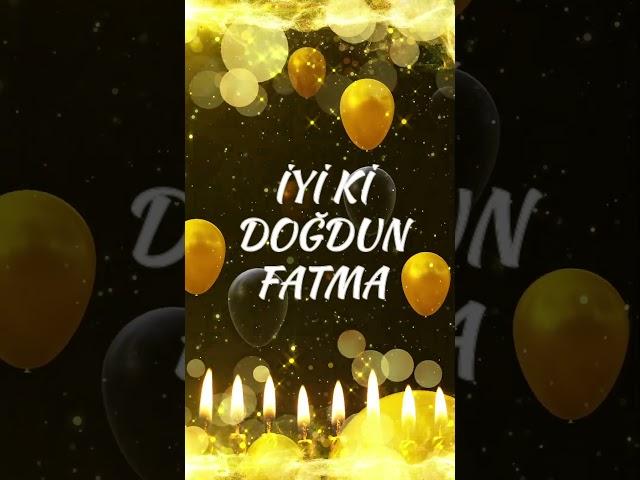 İyi ki doğdun Fatma | Fatma İsmine Özel Doğum Günü Şarkıları | Mutlu Yıllar Fatma