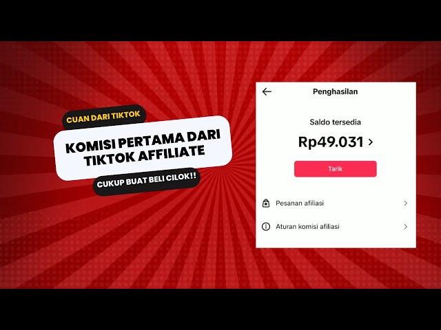 Pertama kali dapat komisi dari tiktok Affiliate, lumayan bisa buat beli cilok.