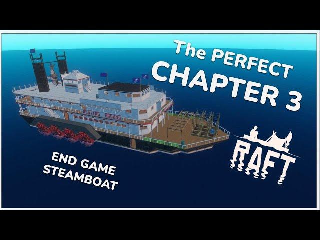 The Perfect End Game Raft for Chapter 3 | Steamboat Build Tutorial