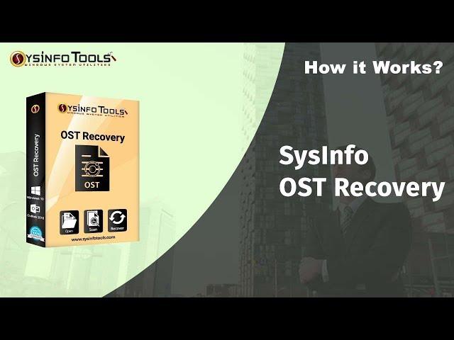 Repair and Fix Corrupt OST File in Outlook 2016, 2013 by SysInfoTools Exchange OST Recovery