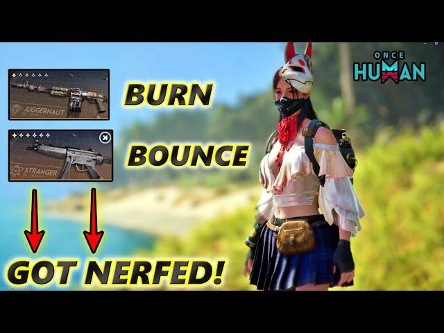 Burn and Bounce Got Nerfed!! Brahminy,Little Jaw Buffed 16 January Weapon Balance Changes,Once Human