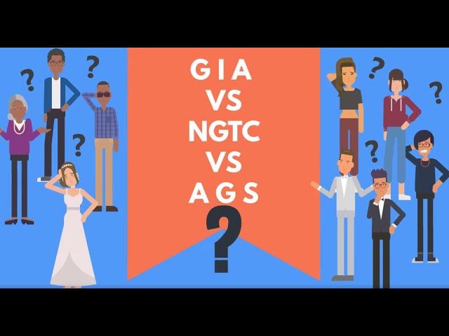 GIA vs NGTC vs AGS