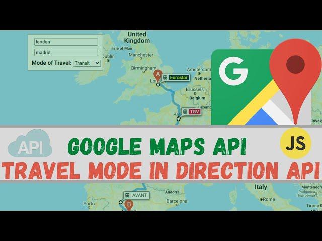 Learn How to Build a Google Maps API using Javascript Travel mode with direction API