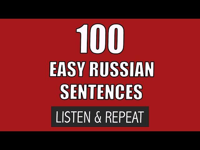 100 Simple Russian Sentences / Daily Russian Conversation Practice