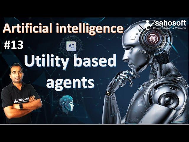 Utility based Agents in Artificial Intelligence | Learn AI with Real Life Examples