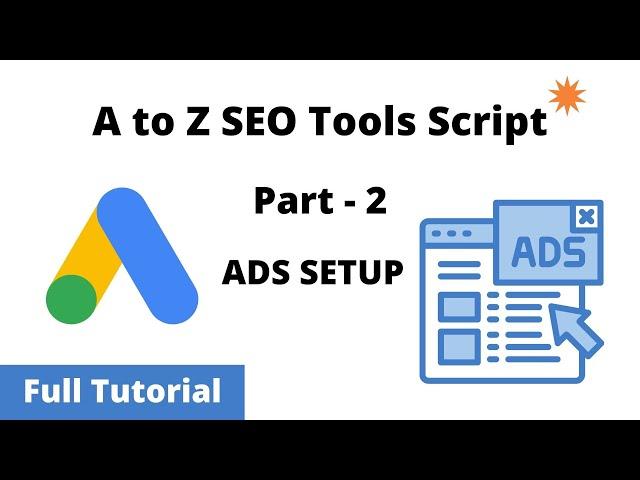 A to Z Seo Tools ADS SETUP | Part -2 | How to setup ADS in A to Z Seo Tools Script