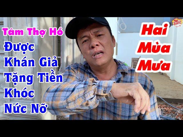 Anh Tâm Thợ Hồ Được Mạnh Thường Quân Tặng Tiền Xúc Động Quá Anh Khóc Nức Nỡ l Hai Mùa Mưa