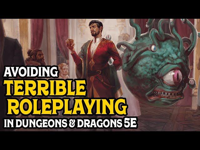 How to Avoid Terrible Roleplaying in D&D 5e