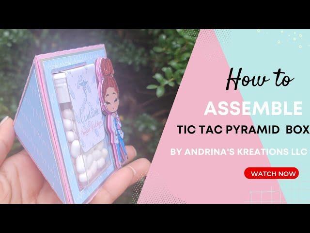 How to  assemble  Tic Tac Pyramid box by Andrina's Kreations llc