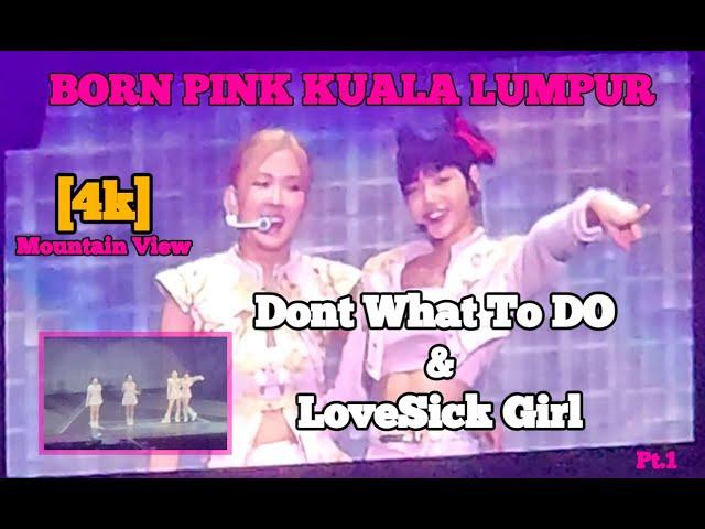 [4K]  040323 FULL BLACKPINK-Dont know what to do & LoveSick Girl ~ 2023 BORN PINK IN KUALA LUMPUR P1