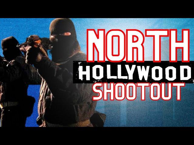 The Heist & Battle of North Hollywood…