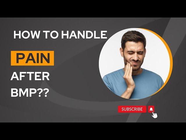 Pain after BMP??