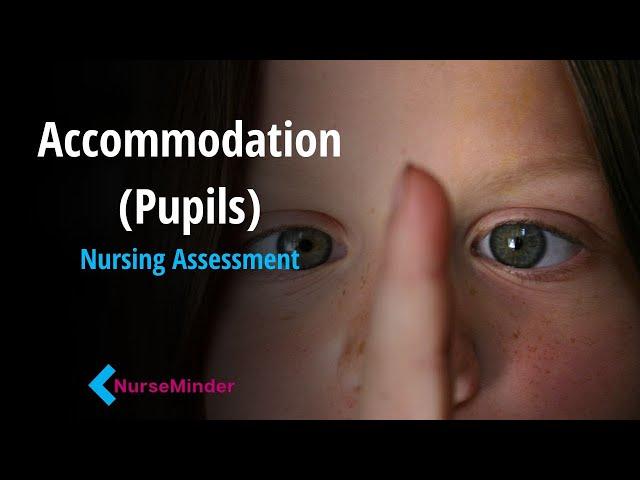 Accommodation of Pupils: PERLA Assessment for Nurses