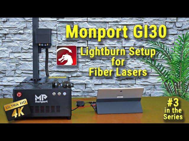 Lightburn Setup- Fiber Laser  Monport GI30