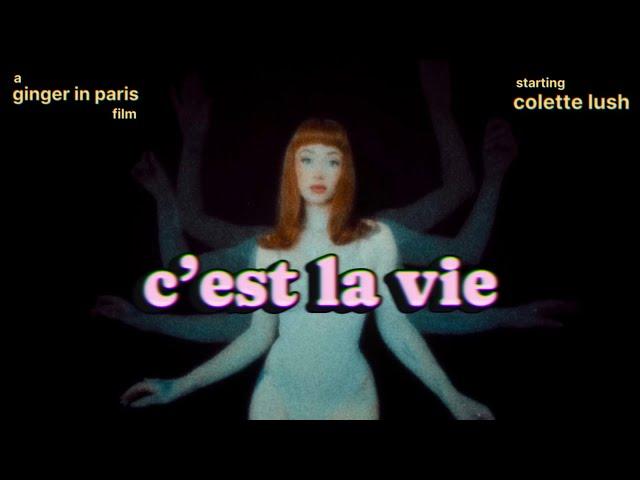 colette lush - c’est la vie (visual)