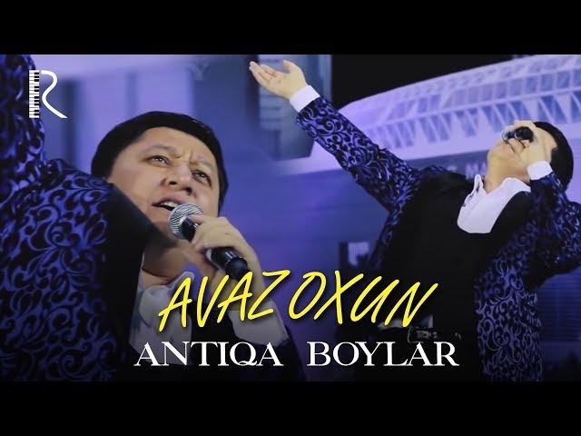 Avaz Oxun - Antiqa boylar