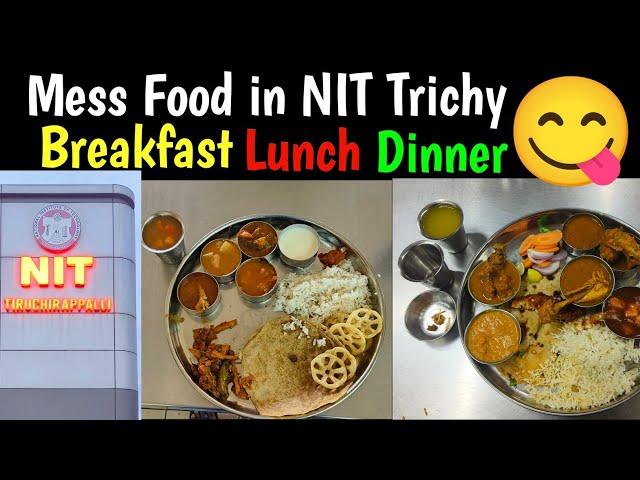 NIT Trichy mess food || Breakfast lunch dinner vlog . Non veg and veg #nittrichy #nit #iit