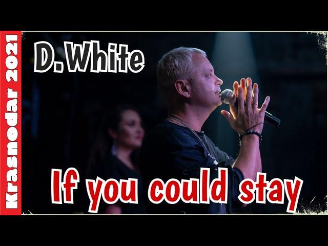 D.White - If you could stay (Live, Krasnodar 2021) NEW Italo Disco, Euro Disco, Super Song, Mega Hit