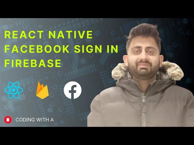 React Native Facebook Sign In Using Firebase - Vanilla React Native