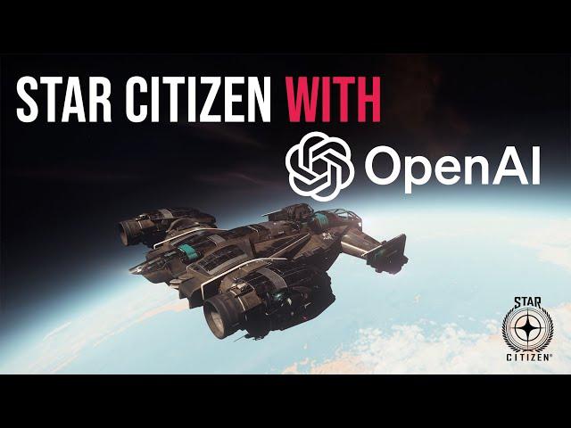 Meet Your New Wingman: GPT-4 Turbo in Star Citizen!